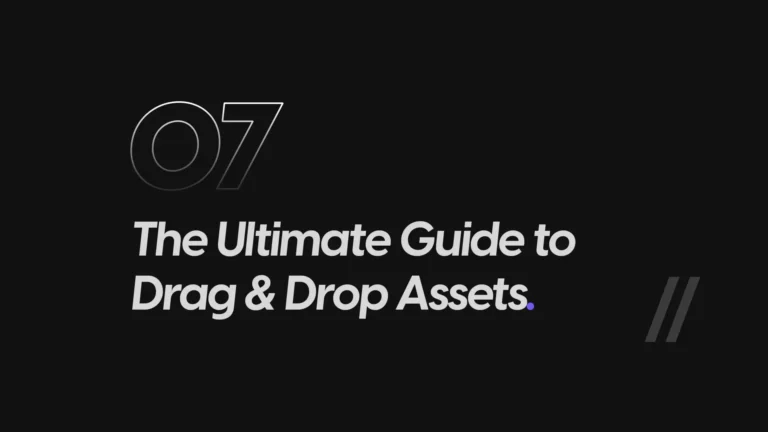 The Ultimate Guide to Drag-and-Drop Editing Assets