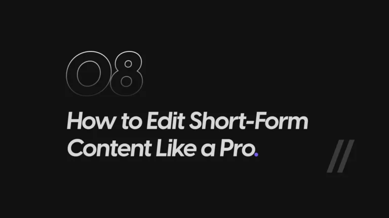 How to Edit Short-Form Content Like a Pro in 2025