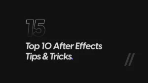 10 After Effects Tips & Tricks Every Video Editor Should Know